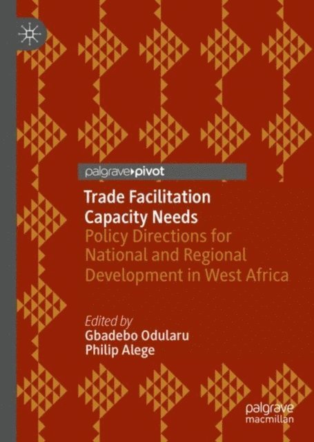 Philip Alege, Gbadebo Odularu - Trade Facilitation Capacity Needs, E-bok