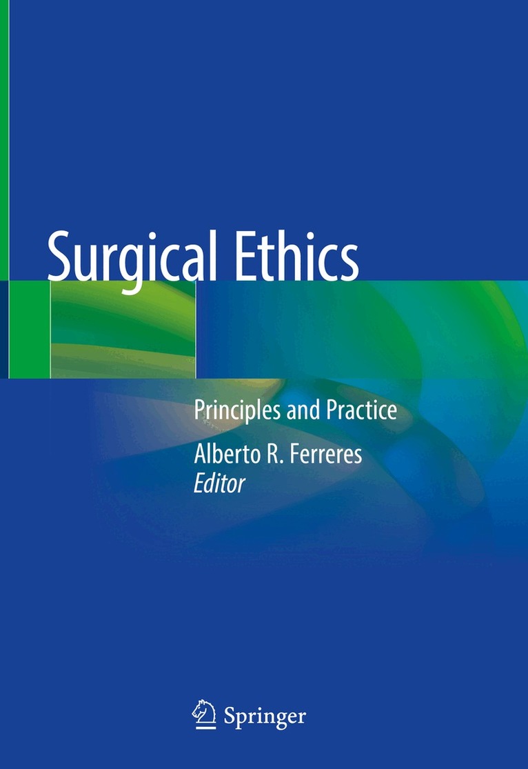 Alberto R. Ferreres - Surgical Ethics, Inbunden