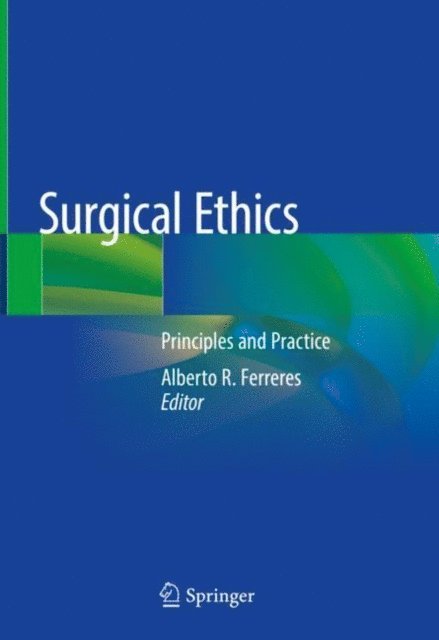 Alberto R. Ferreres - Surgical Ethics, E-bok