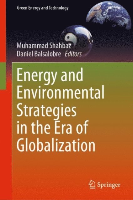 Daniel Balsalobre, Muhammad Shahbaz - Energy and Environmental Strategies in the Era of Globalization, E-bok
