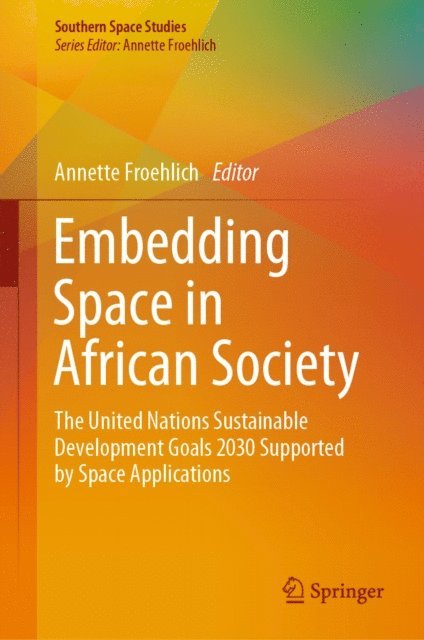 Annette Froehlich - Embedding Space in African Society, E-bok