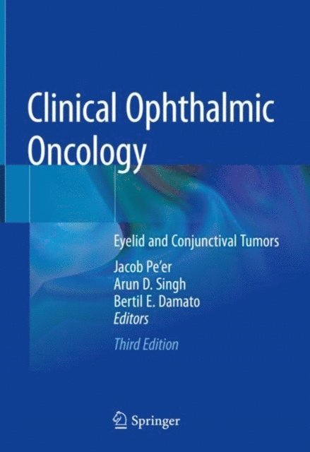 Bertil E. Damato, Arun D. Singh, Jacob Pe'er - Clinical Ophthalmic Oncology, E-bok