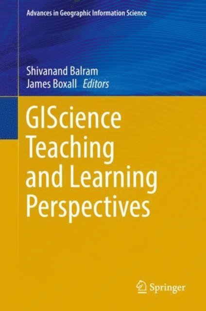 James Boxall, Shivanand Balram - GIScience Teaching and Learning Perspectives, E-bok