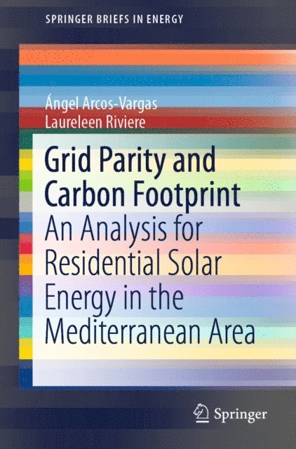 Laureleen Riviere, Angel Arcos-Vargas - Grid Parity and Carbon Footprint, E-bok