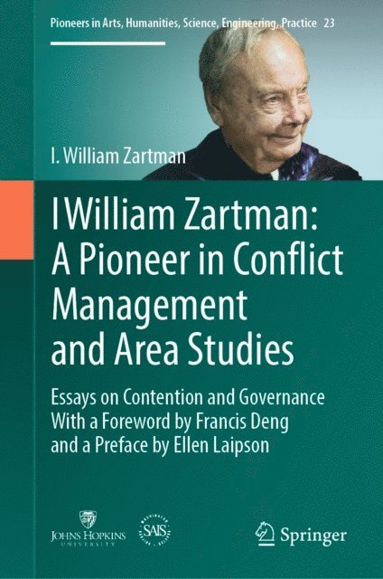 I. William Zartman - I William Zartman: A Pioneer in Conflict Management and Area Studies, E-bok