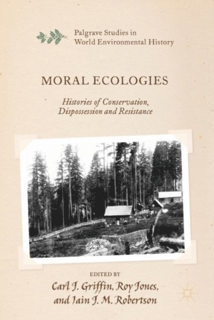 Iain J. M. Robertson, Roy Jones, Carl J. Griffin - Moral Ecologies, E-bok