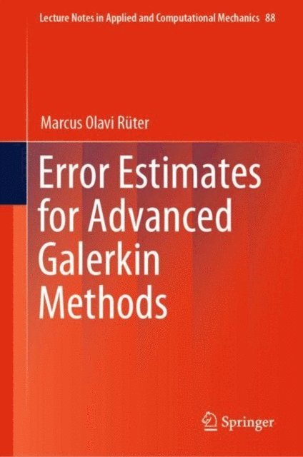 Marcus Olavi Ruter - Error Estimates for Advanced Galerkin Methods, E-bok