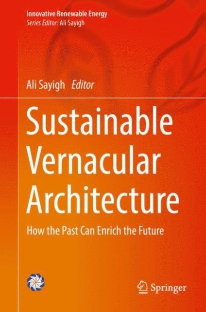 Ali Sayigh - Sustainable Vernacular Architecture, E-bok