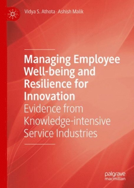 Ashish Malik, Vidya S. Athota - Managing Employee Well-being and Resilience for Innovation, E-bok