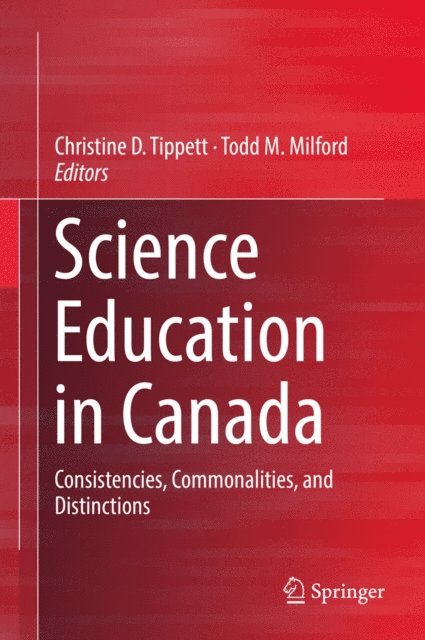 Todd M. Milford, Christine D. Tippett - Science Education in Canada, E-bok