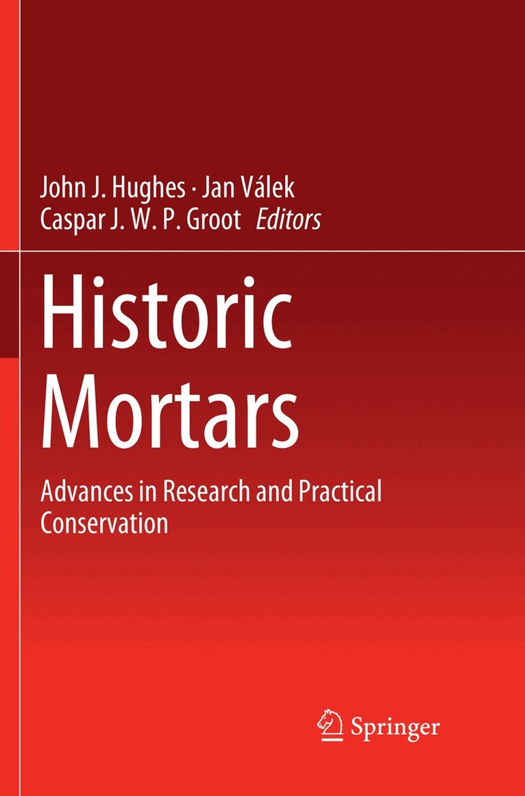 John J. Hughes, Jan Válek, Caspar J. W. P. Groot - Historic Mortars, Häftad