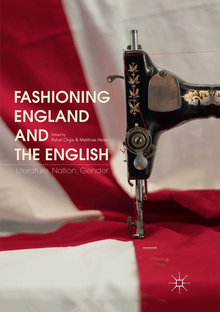 Rahel Orgis, Matthias Heim - Fashioning England and the English, Häftad. Tillgänglighet: Lägg i varukorg