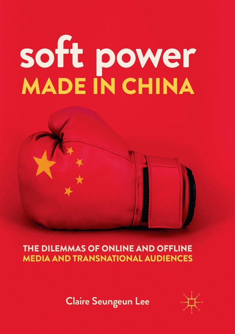 Claire Seungeun Lee - Soft Power Made in China, Häftad
