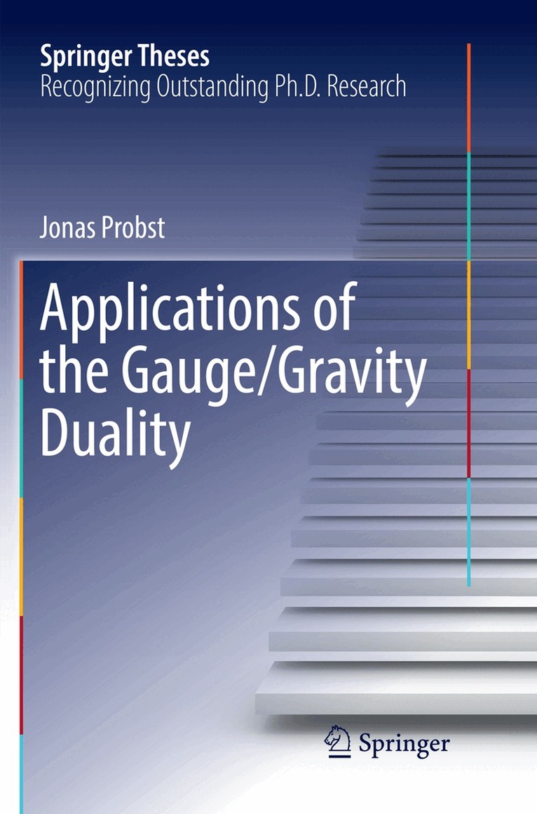 Jonas Probst - Applications of the Gauge/Gravity Duality, Häftad