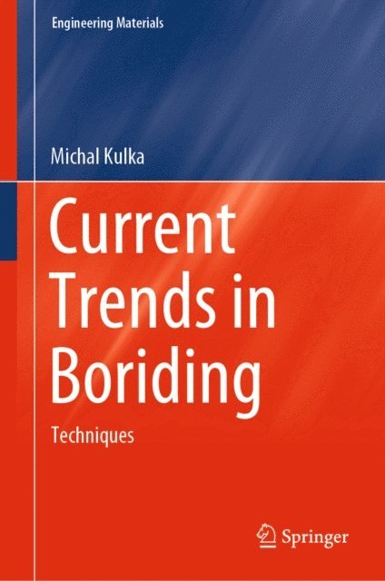 Michal Kulka - Current Trends in Boriding, E-bok
