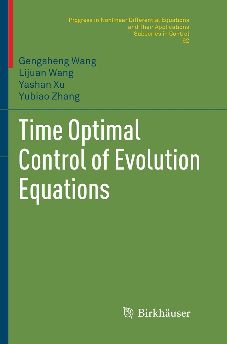 Gengsheng Wang, Lijuan Wang, Yashan Xu, Yubiao Zhang - Time Optimal Control of Evolution Equations, Häftad