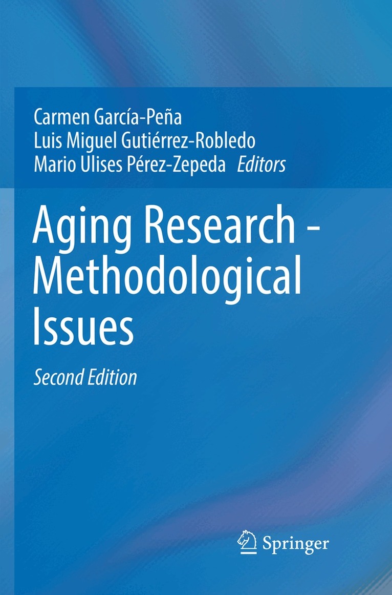 Carmen García-Peña, Luis Miguel Gutiérrez-Robledo, Mario Ulises Pérez-Zepeda - Aging Research - Methodological Issues, Häftad