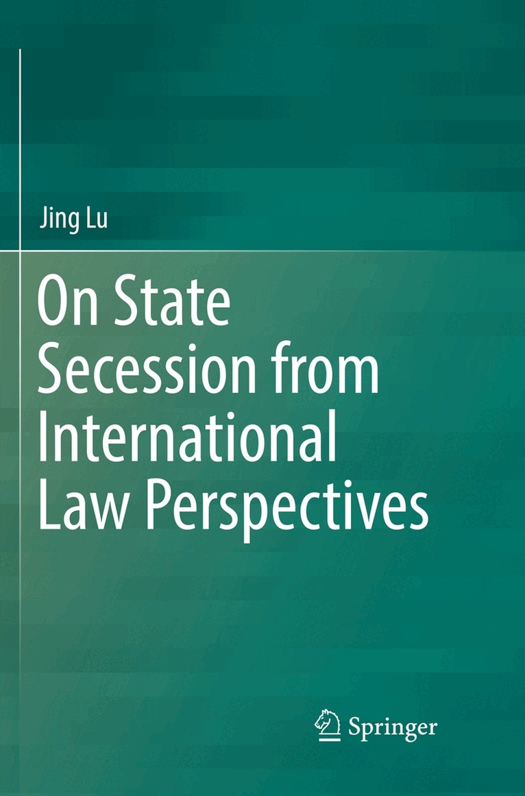 Jing Lu - On State Secession from International Law Perspectives, Häftad