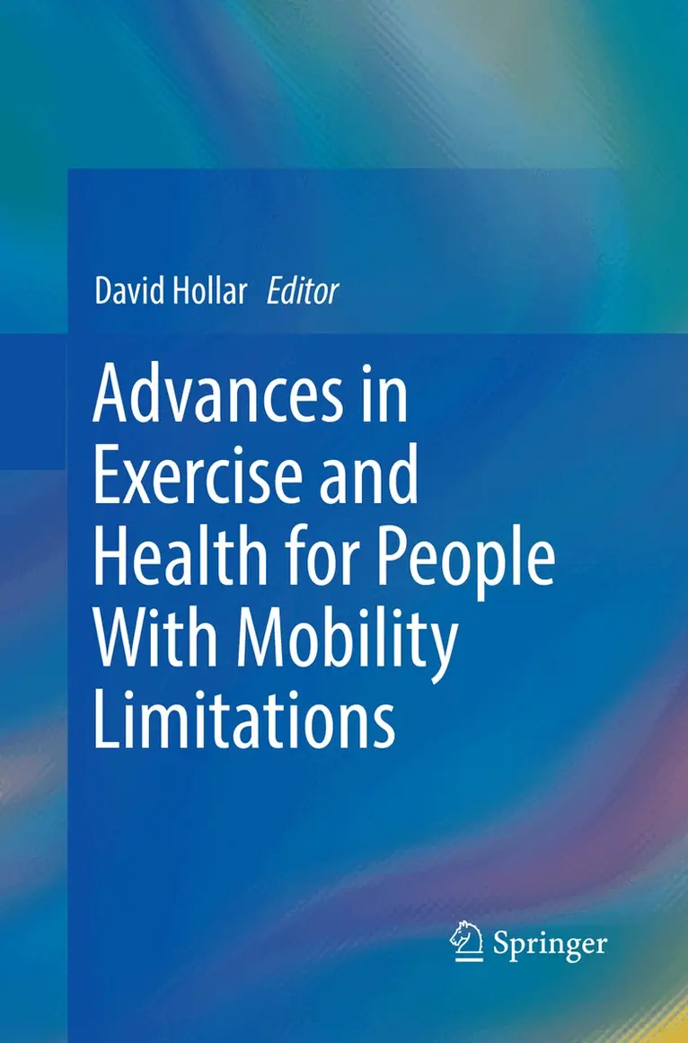 David Hollar - Advances in Exercise and Health for People With Mobility Limitations, Häftad. Tillgänglighet: Lägg i varukorg