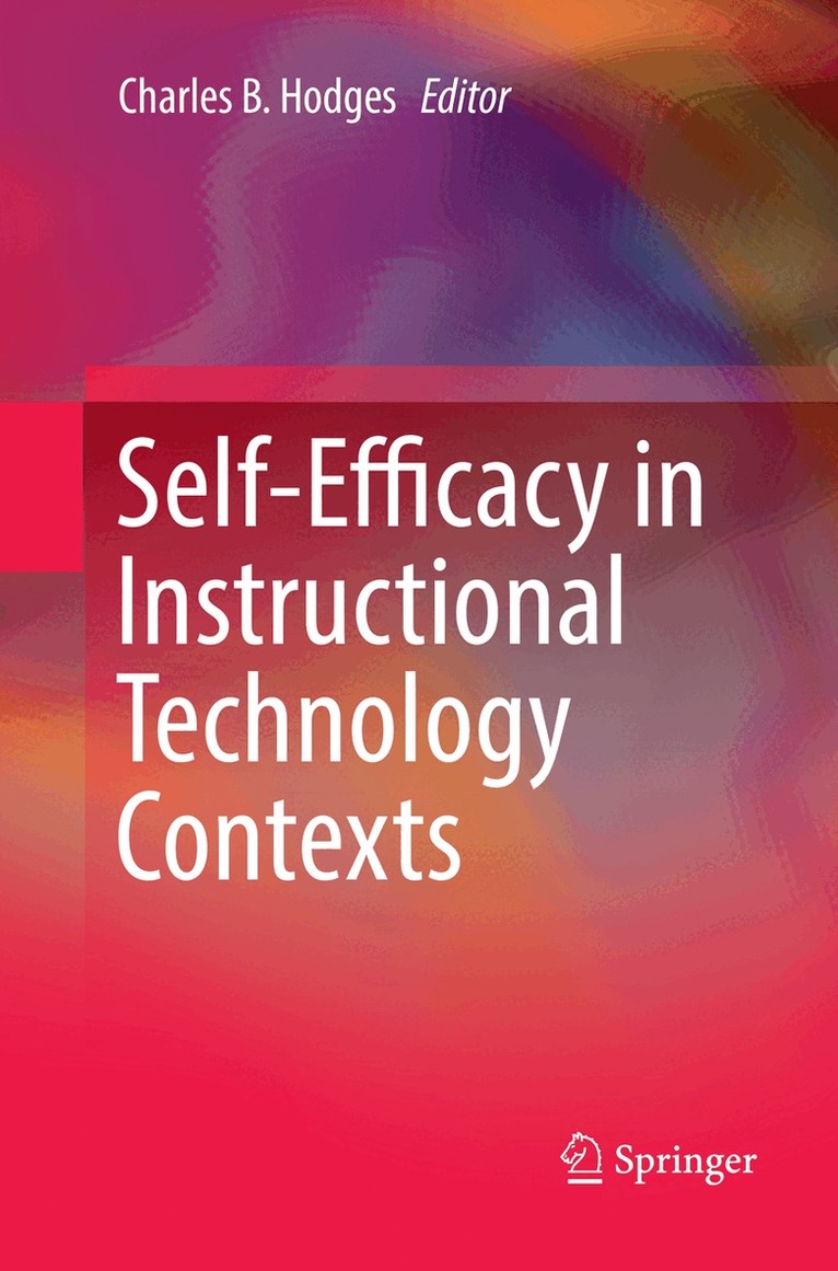 Charles B. Hodges - Self-Efficacy in Instructional Technology Contexts, Häftad. Tillgänglighet: Lägg i varukorg