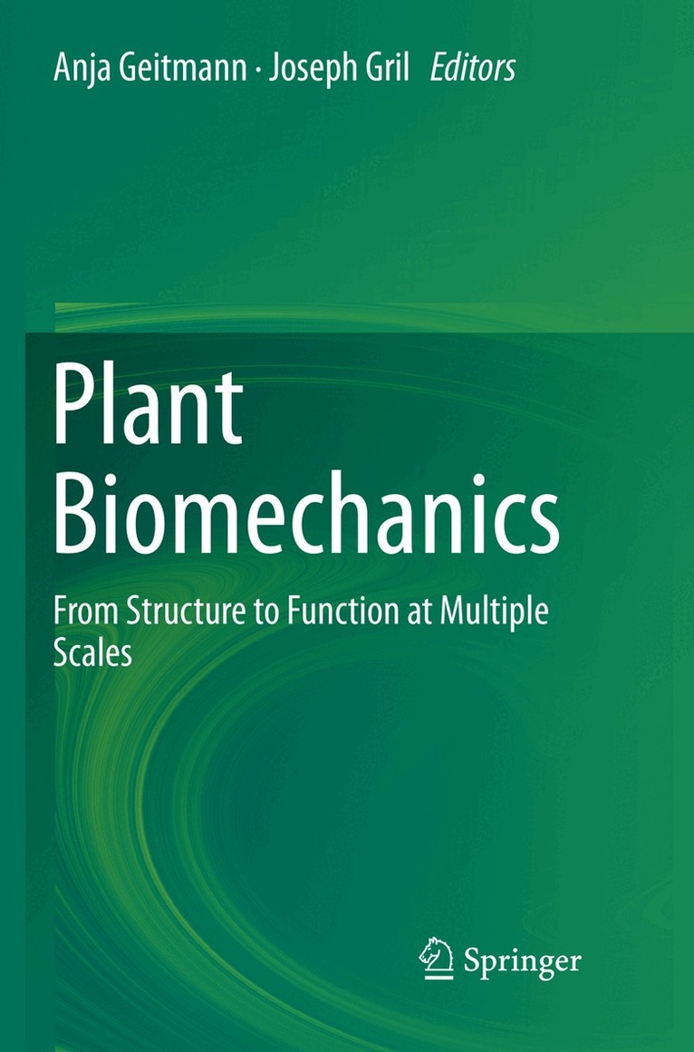 Anja Geitmann, Joseph Gril - Plant Biomechanics, Häftad