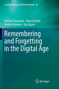 Remembering and Forgetting in the Digital Age