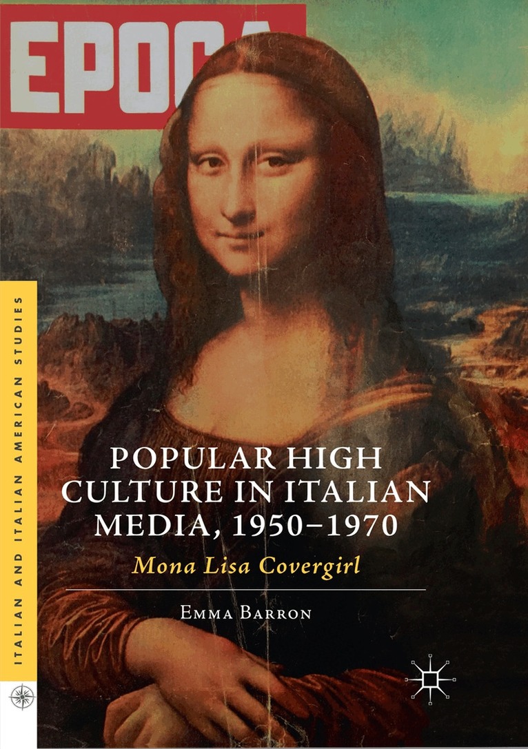 Emma Barron - Popular High Culture in Italian Media, 1950–1970, Häftad