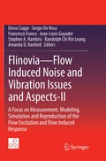 Flinovia-Flow Induced Noise and Vibration Issues and Aspects-II