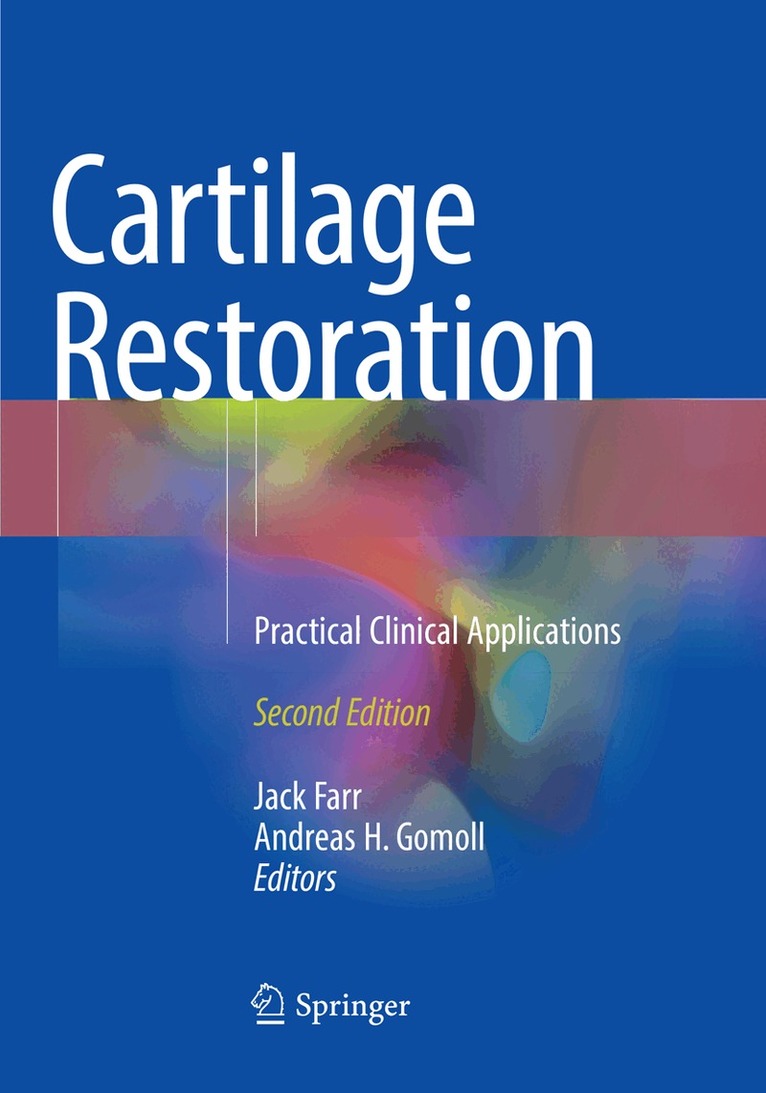 Jack Farr, Andreas H. Gomoll - Cartilage Restoration, Häftad