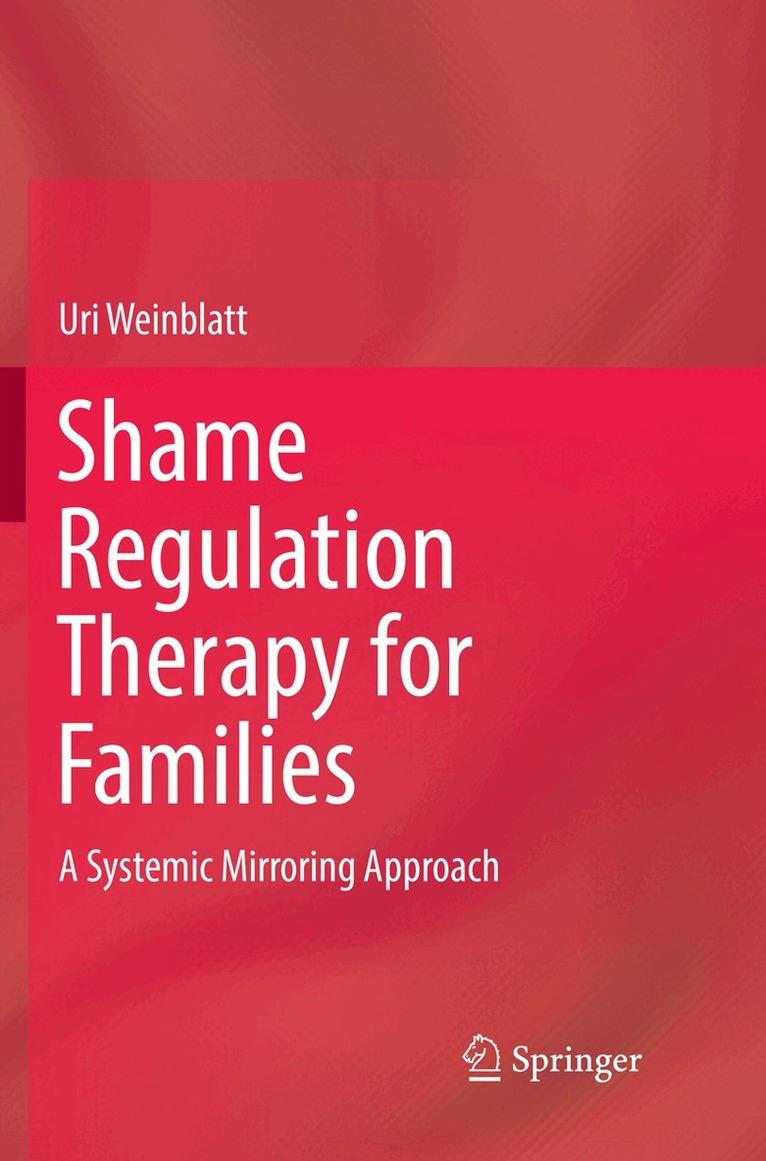 Uri Weinblatt - Shame Regulation Therapy for Families, Häftad