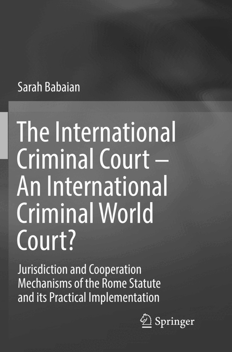 Sarah Babaian - International Criminal Court – An International Criminal World Court?, Häftad