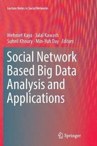 Social Network Based Big Data Analysis and Applications