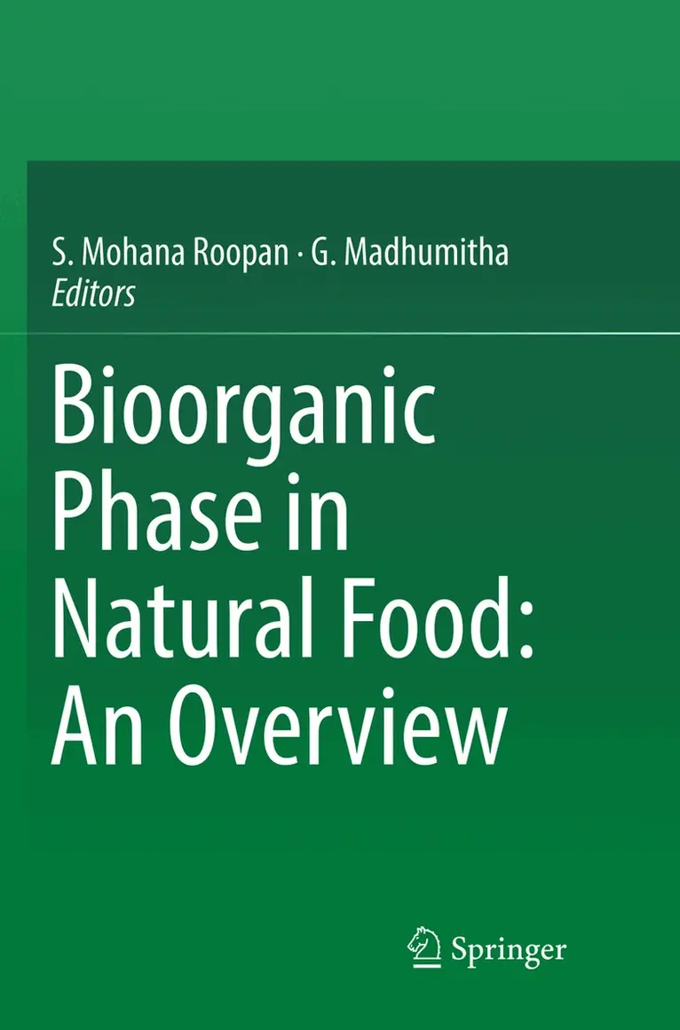 S. Mohana Roopan, G. Madhumitha - Bioorganic Phase in Natural Food: An Overview, Häftad. Tillgänglighet: Lägg i varukorg