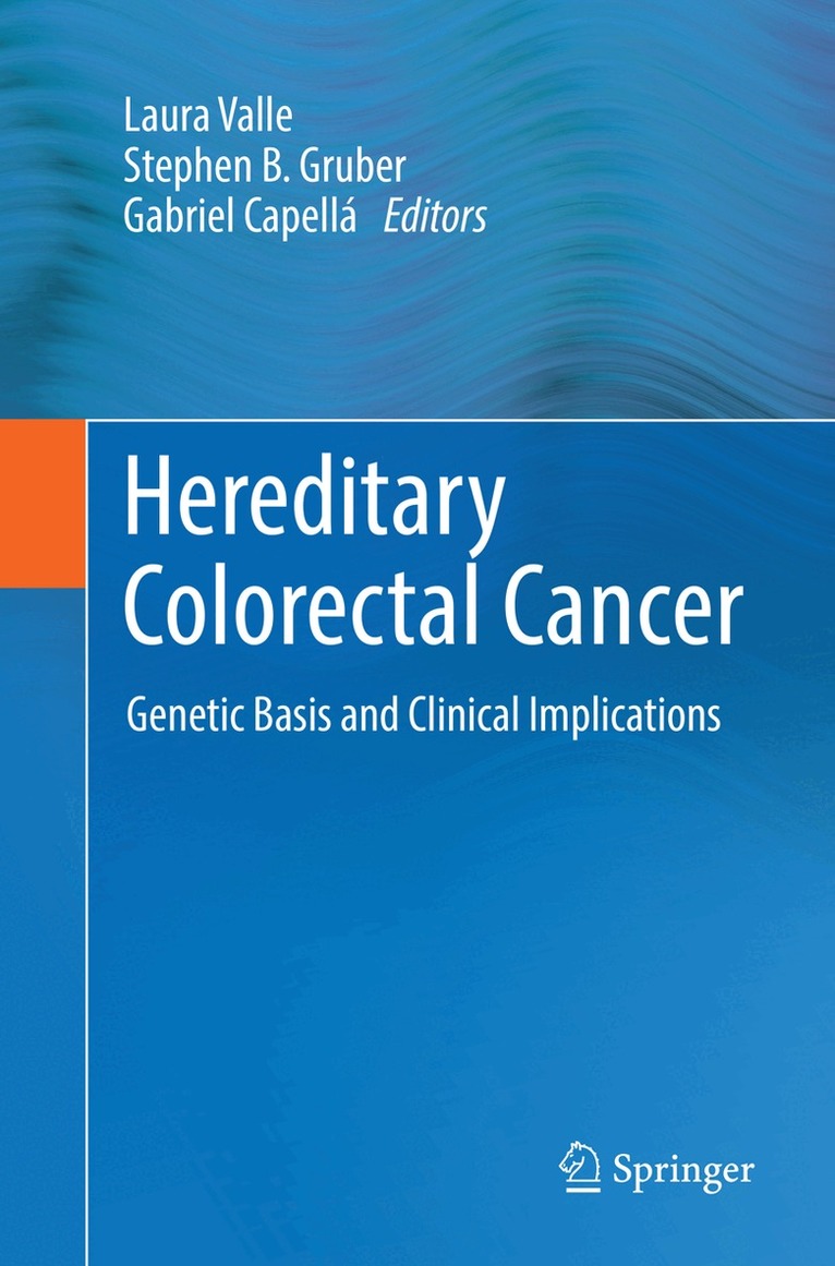 Laura Valle, Stephen B. Gruber, Gabriel Capellá - Hereditary Colorectal Cancer, Häftad