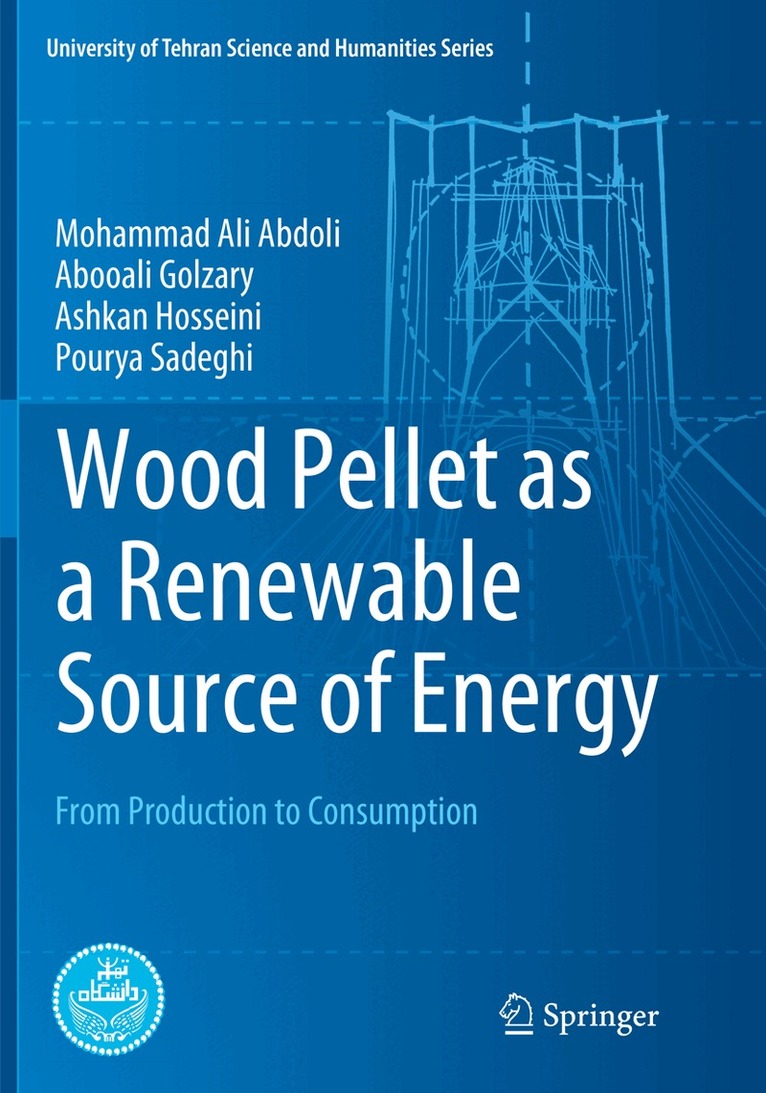 Mohammad Ali Abdoli, Abooali Golzary, Ashkan Hosseini, Pourya Sadeghi - Wood Pellet as a Renewable Source of Energy, Häftad