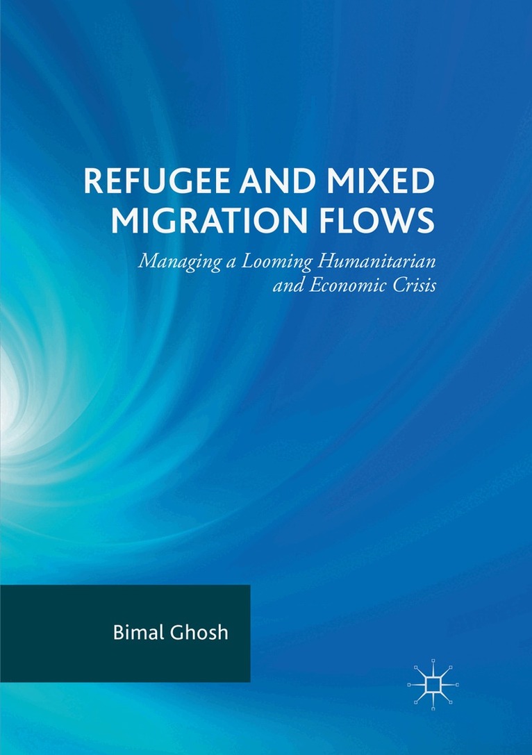 Bimal Ghosh - Refugee and Mixed Migration Flows, Häftad. Tillgänglighet: Lägg i varukorg