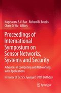 Proceedings of International Symposium on Sensor Networks, Systems and Security