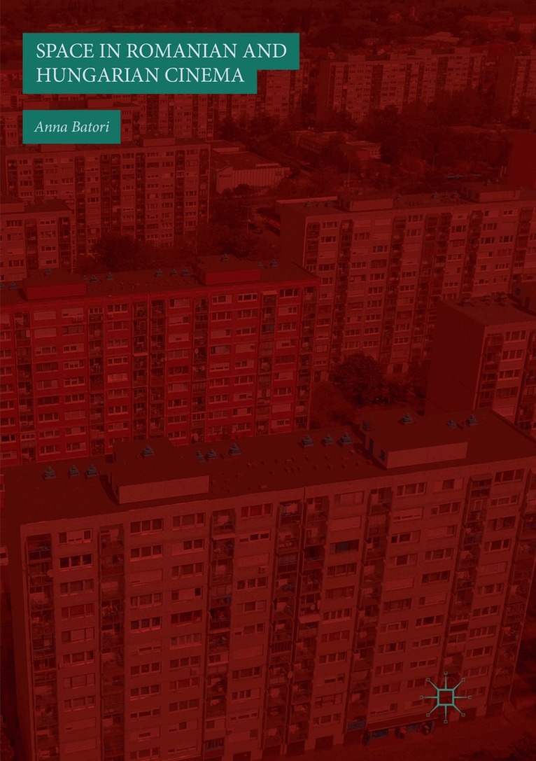 Anna Batori - Space in Romanian and Hungarian Cinema, Häftad. Tillgänglighet: Lägg i varukorg