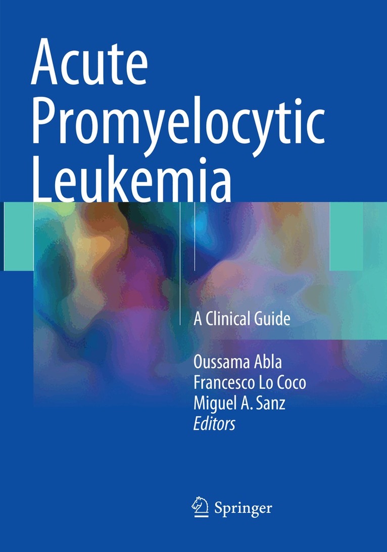 Oussama Abla, Francesco Lo Coco, Miguel A. Sanz - Acute Promyelocytic Leukemia, Häftad