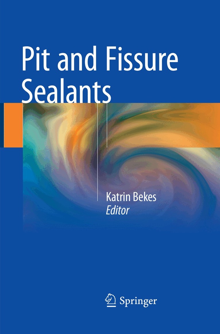 Katrin Bekes - Pit and Fissure Sealants, Häftad