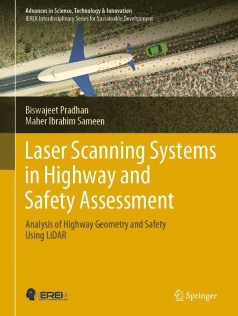 Maher Ibrahim Sameen, Biswajeet Pradhan - Laser Scanning Systems in Highway and Safety Assessment, E-bok