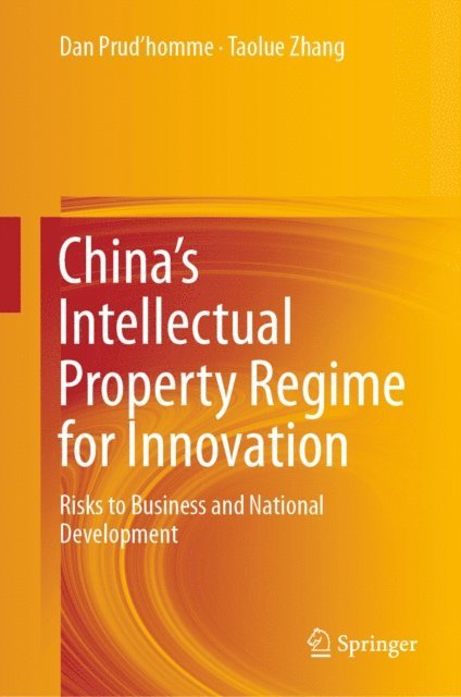 Taolue Zhang, Dan Prud'homme - China's Intellectual Property Regime for Innovation, E-bok
