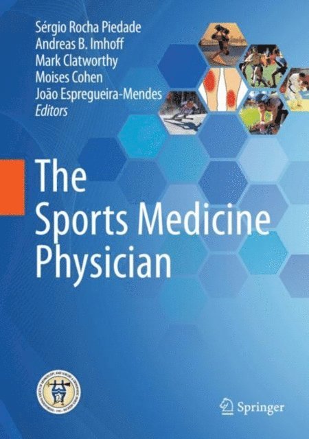 Joao Espregueira-Mendes, Moises Cohen, Mark Clatworthy, Andreas B. Imhoff, Sergio Rocha Piedade - Sports Medicine Physician, E-bok