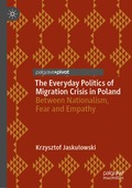 Everyday Politics of Migration Crisis in Poland