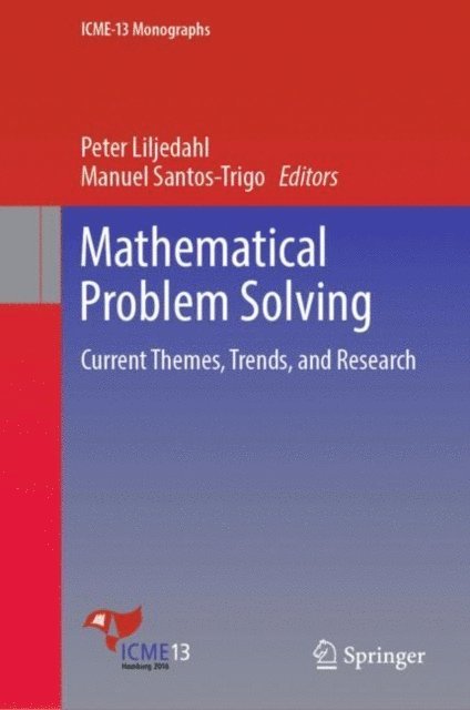 Manuel Santos-Trigo, Peter Liljedahl - Mathematical Problem Solving, E-bok