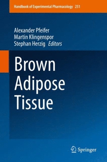 Stephan Herzig, Martin Klingenspor, Alexander Pfeifer - Brown Adipose Tissue, E-bok
