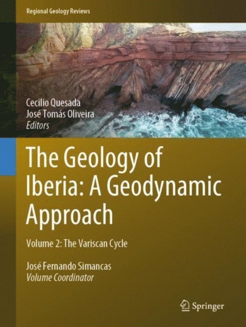 Jose Tomas Oliveira, Cecilio Quesada - Geology of Iberia: A Geodynamic Approach, E-bok