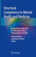 Structural Competency in Mental Health and Medicine