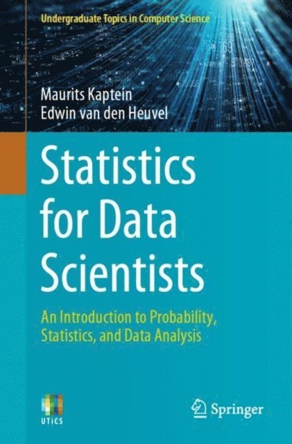 Edwin van den Heuvel, Maurits Kaptein - Statistics for Data Scientists, E-bok