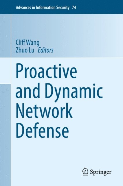 Zhuo Lu, Cliff Wang - Proactive and Dynamic Network Defense, E-bok